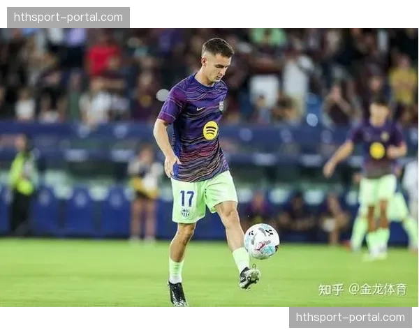 伤势反复：巴萨宣布加维的恢复进程慢于预期，将再缺席两个月